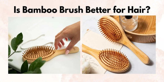 Is Bamboo Brush Better for Hair? - Meserii