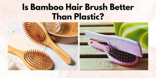 bamboo brushes better than plastic