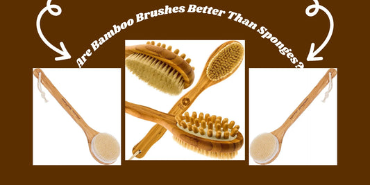 bamboo brushes are better than sponges