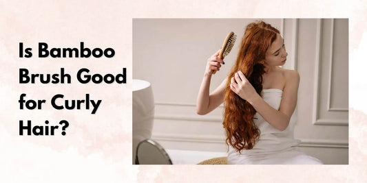 bamboo brush good for curly hair 