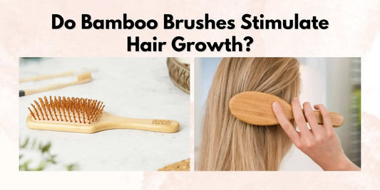 stimulate hair growth by bamboo brushes 