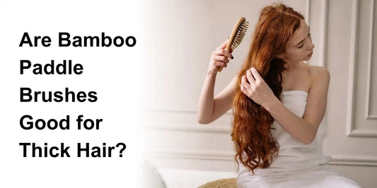 bamboo paddle brushes good for thick hair