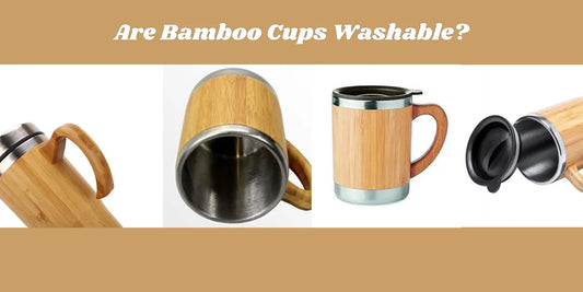 bamboo cups are washable