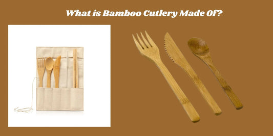 bamboo cutlery is made of