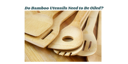 bamboo utensils need to be oiled