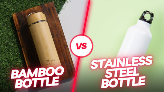 Bamboo vs. Stainless Steel Bottles: Which One is Better? - Meserii