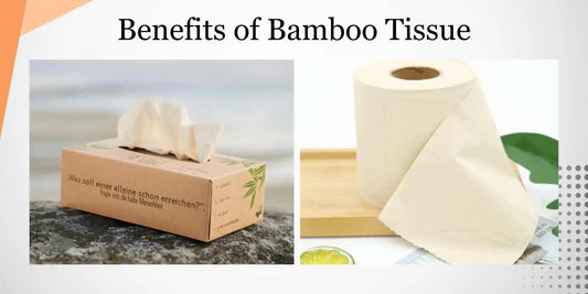 Bamboo Tissue Benefits