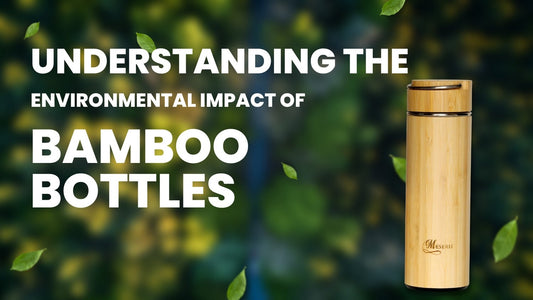 Understanding the Environmental Impact of Bamboo Bottles - Meserii